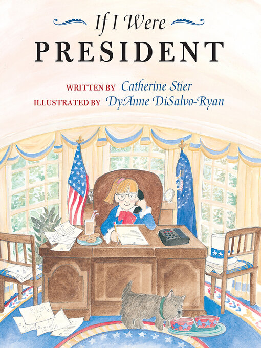 Title details for If I Were President by Catherine Stier - Wait list